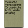 Rheinische Monatsschrift für praktische Ärzte, Vierter Jahrgang door Onbekend
