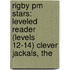 Rigby Pm Stars: Leveled Reader (levels 12-14) Clever Jackals, The