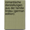 Romantische Darstellungen Aus Der Familie Lindau (German Edition) by Martin Wilhelm Ludwig Rau Gottlieb