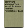 Sammlung Verordnungen, Instruktionen und Normen: neunzehnter Band by Franz X. Oswald