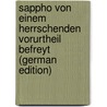 Sappho Von Einem Herrschenden Vorurtheil Befreyt (German Edition) by Gottlieb Welcker Friedrich