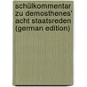 Schülkommentar Zu Demosthenes' Acht Staatsreden (German Edition) by Baran Anton