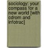 Sociology: Your Compass For A New World [with Cdrom And Infotrac]