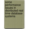 Some Performance Issues in Distributed Real Time Database Systems door Udai Shanker
