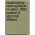 Spaziergang Nach Syrakus Im Jahre 1802, Volume 2 (German Edition)