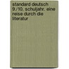 Standard Deutsch 9./10. Schuljahr. Eine Reise durch die Literatur door Stefan Rogal