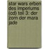 Star Wars Erben Des Imperiums (cd) Teil 3: Der Zorn Der Mara Jade
