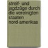 Streif- und Jagdzüge durch die Vereinigten Staaten Nord-amerikas