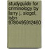 Studyguide For Criminology By Larry J. Siegel, Isbn 9780495912460