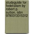 Studyguide For Federalism By Robert P. Sutton, Isbn 9780313315312