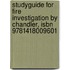 Studyguide For Fire Investigation By Chandler, Isbn 9781418009601