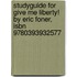 Studyguide For Give Me Liberty! By Eric Foner, Isbn 9780393932577