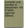 Sumerier Und Semiten in Babylonien: Mit 9 Tafeln (German Edition) by Meyer Eduard