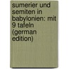 Sumerier Und Semiten in Babylonien: Mit 9 Tafeln (German Edition) door Meyer Eduard