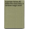 Superstar Fairies #2: Adele the Voice Fairy: A Rainbow Magic Book door Mr Daisy Meadows