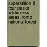Superstition & Four Peaks Wilderness Areas, Tonto National Forest door National Geographic Maps