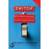 Switch: Como Cambiar Las Cosas Cuando Cambiar Es Dificil = Switch door Dan Heath