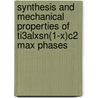 Synthesis And Mechanical Properties Of Ti3alxsn(1-x)c2 Max Phases by Guo-Ping Bei