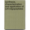 Synthesis, characterization and application of a/ß-oligopeptides by Valerio D'Elia