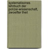 Systematisones Lehrbuch der Polizei-wissenschaft, zwoelfter Theil door Ph Zeller
