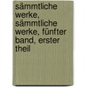 Sämmtliche Werke, Sämmtliche Werke, Fünfter Band, Erster Theil by Johann Friedrich Herbart