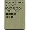 Tagebuchblätter Aus Dem Boerenkriege, 1899-1900 (German Edition) by Matthiolius