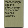 Teacherinsight And The Effectiveness Of Math And Science Teachers door Nicole A. Regan