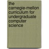 The Carnegie-Mellon Curriculum for Undergraduate Computer Science door S.D. Brookes