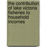 The Contribution of Lake Victoria  Fisheries to Household Incomes by Odass Bilame
