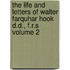 The Life and Letters of Walter Farquhar Hook D.D., F.R.S Volume 2