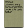 Thomas' Calculus, Early Transcendentals, Books a la Carte Edition door Maurice D. Weir