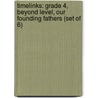 Timelinks: Grade 4, Beyond Level, Our Founding Fathers (Set of 6) door McGraw-Hill