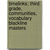 Timelinks: Third Grade, Communities, Vocabulary Blackline Masters door MacMillan/McGraw-Hill