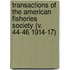 Transactions of the American Fisheries Society (V. 44-46 1914-17)