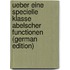 Ueber Eine Specielle Klasse Abelscher Functionen (German Edition)