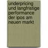 Underpricing Und Langfristige Performance Der Ipos Am Neuen Markt by Dirk Lubig