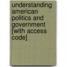 Understanding American Politics and Government [With Access Code] by Kenneth M. Goldstein