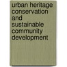 Urban Heritage Conservation and Sustainable Community Development by Bhatta Kishan Datta