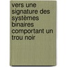 Vers une signature des systèmes binaires comportant un trou noir door Philippe Laurent