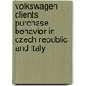 Volkswagen clients' purchase behavior in Czech Republic and Italy by Zuzana Chytkova
