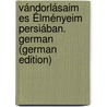 Vándorlásaim Es Élményeim Persiában. German (German Edition) door Vámbéry Ármin