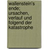 Wallenstein's Ende; Ursachen, Verlauf Und Folgend Der Katastrophe door Heinrich Srbik