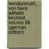 Wendunmuth, Von Hans Wilhelm Kirchhof, Volume 96 (German Edition)