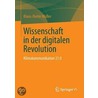 Wissenschaft in Der Digitalen Revolution: Klimakommunikation 21.0 door Klaus-Dieter Müller