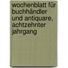 Wochenblatt für Buchhändler und Antiquare, achtzehnter Jahrgang door Onbekend