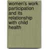 Women's Work Participation and its Relationship with Child Health door Sangeeta Kumari