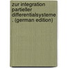 Zur Integration Partieller Differentialsysteme . (German Edition) by Boehm Karl