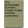 oRis: prototypage d'univers virtuels à base d'entités autonomes by Fabrice Harrouet