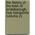 the History of the Town of Lyndeborough, New Hampshire (Volume 2)