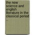 the New Science and English Literature in the Classical Period ..